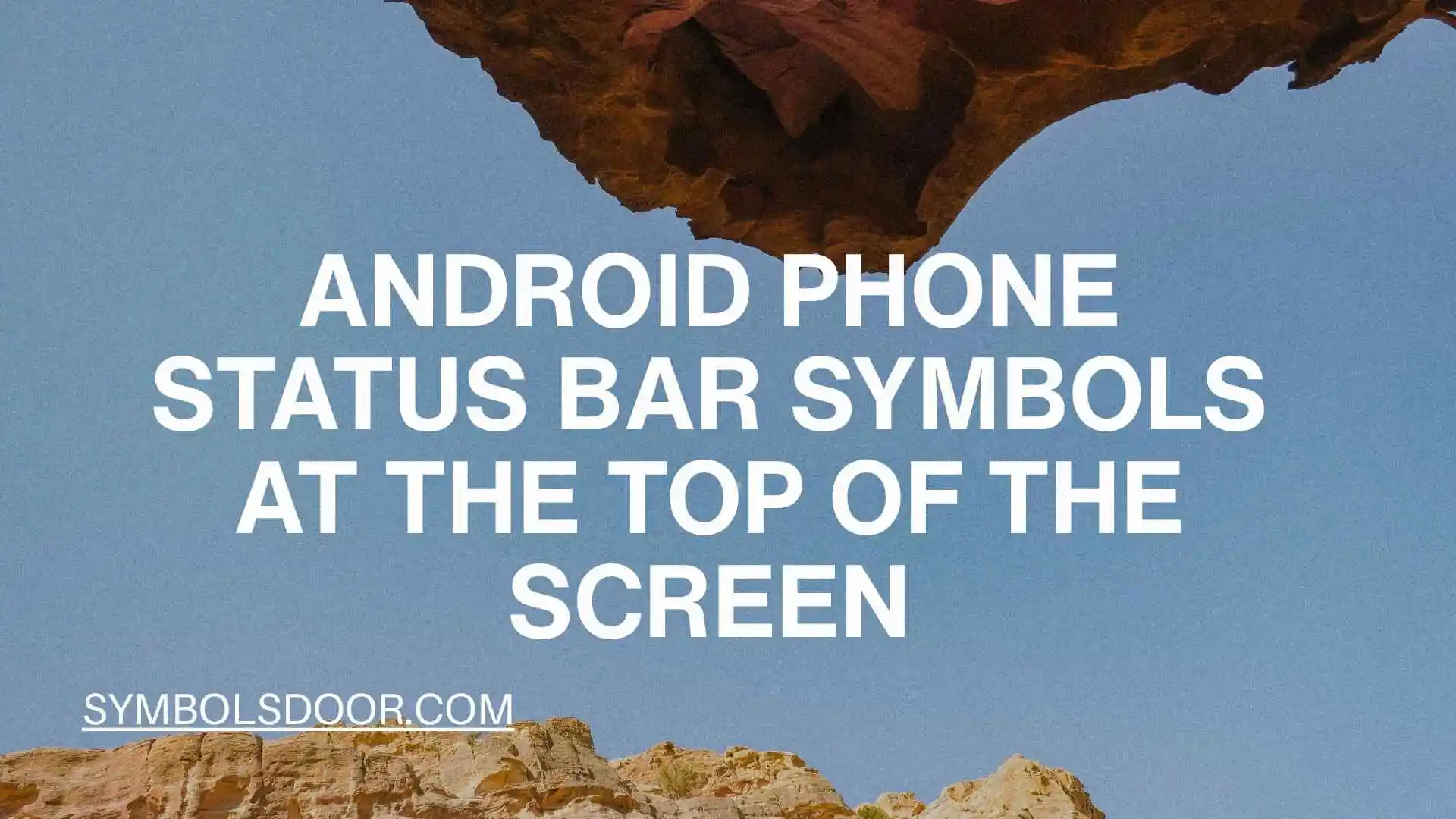 Android Phone Status Bar Symbols at the Top of the Screen