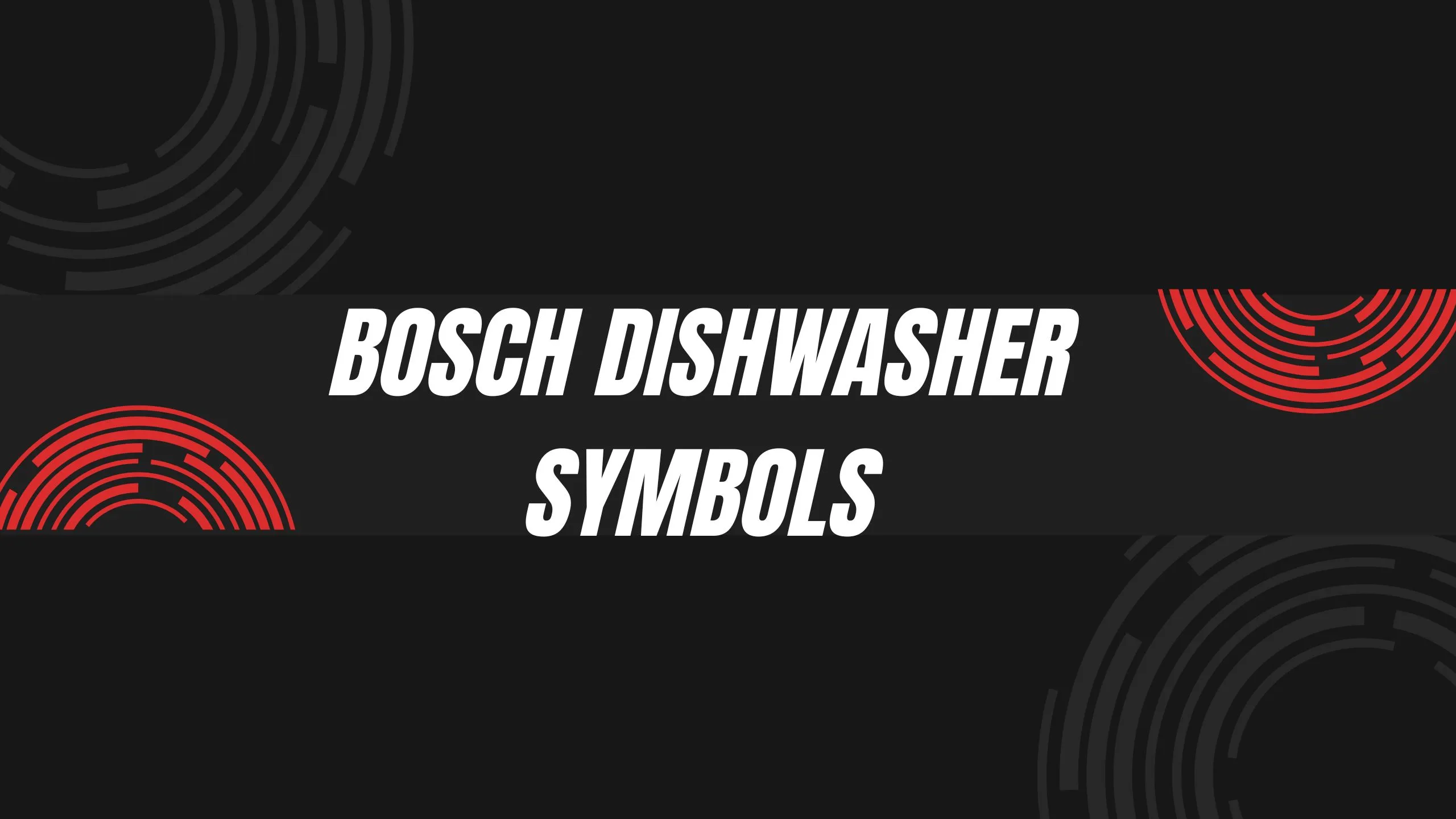 Bosch Dishwasher Symbols