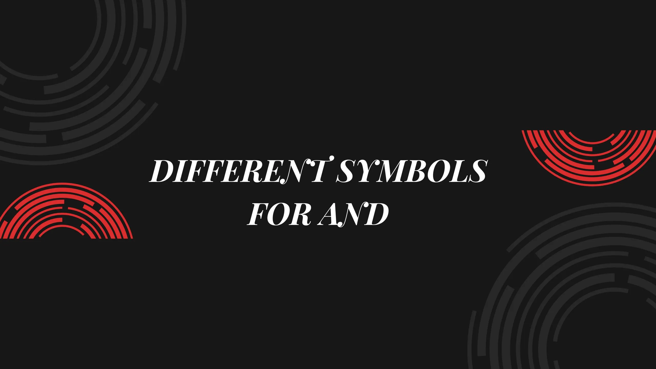 Different Symbols for And