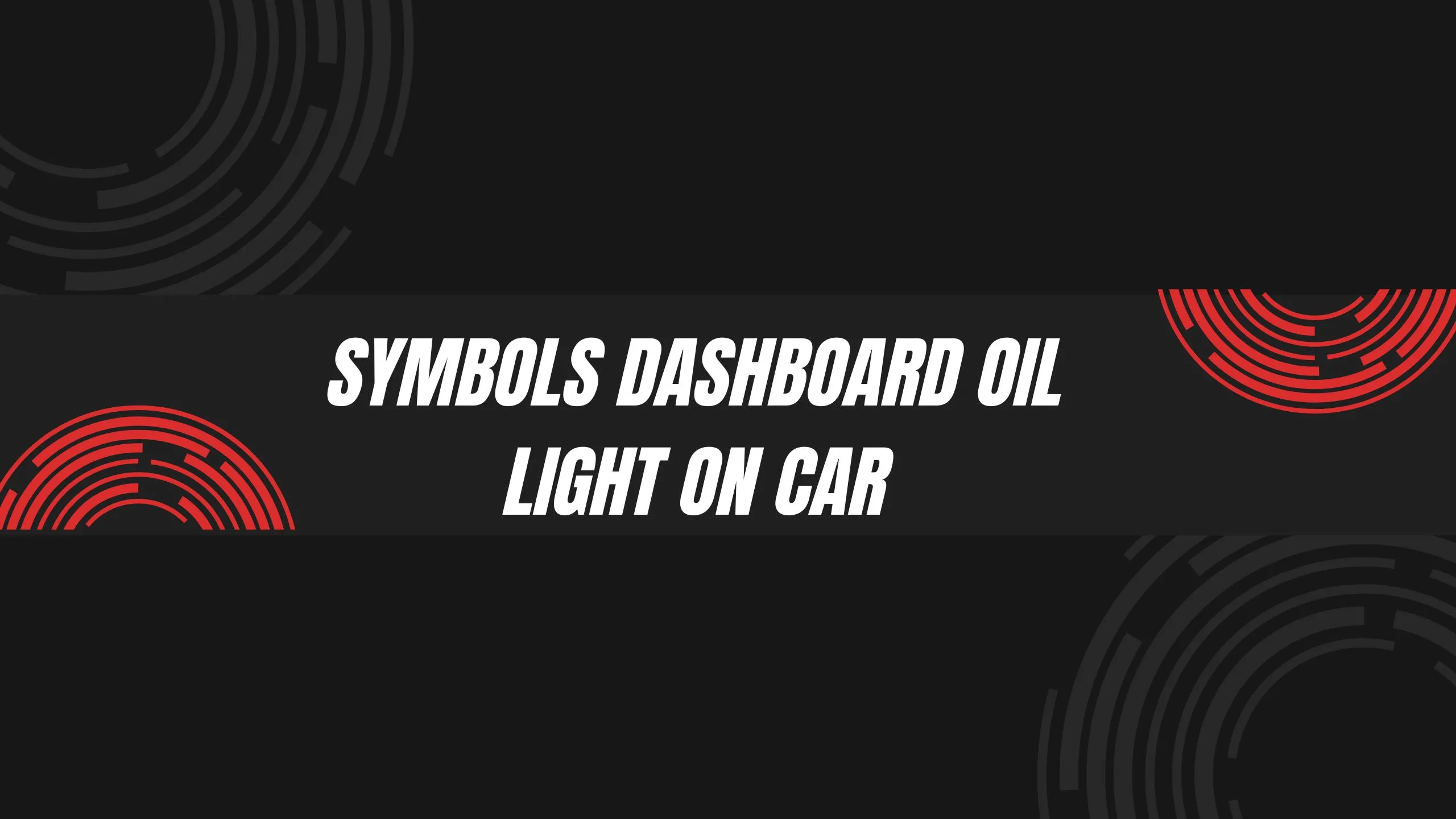 Symbols Dashboard Oil Light on Car