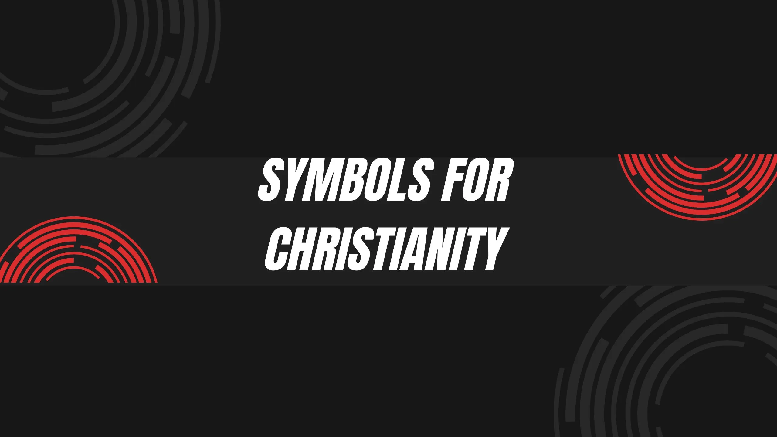 Symbols for Christianity