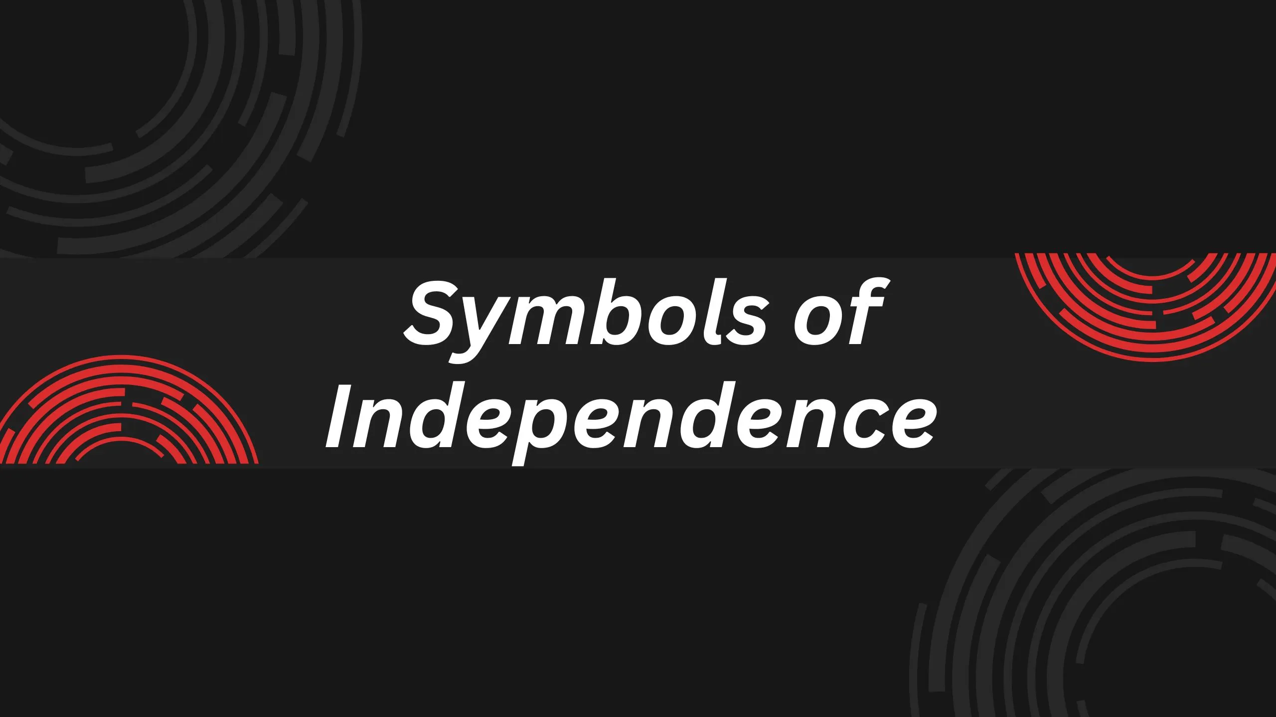 Symbols of Independence